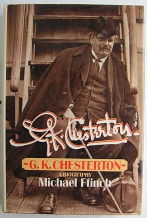 Bild des Verkufers fr G. K. Chesterton, a biography; zum Verkauf von BOOKS & THINGS