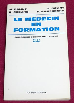 Seller image for LE MEDECIN EN FORMATION - La slection et l'valuation des rsultats dans un programme de formation destin  des mdecins de famille for sale by LE BOUQUINISTE