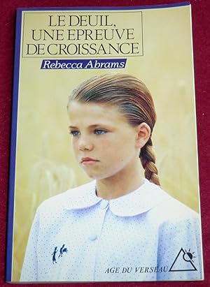 Image du vendeur pour LE DEUIL, UNE EPREUVE DE CROISSANCE mis en vente par LE BOUQUINISTE