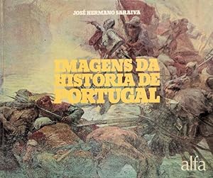 Bild des Verkufers fr IMAGENS DA HISTRIA DE PORTUGAL. zum Verkauf von Livraria Castro e Silva