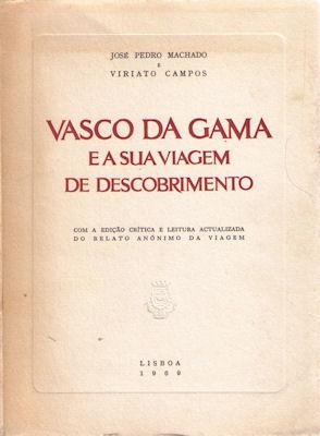 Imagen del vendedor de VASCO DA GAMA E A SUA VIAGEM DE DESCOBRIMENTO. a la venta por Livraria Castro e Silva