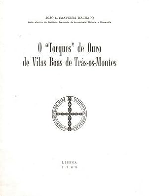 O «TORQUES» DE OURO DE VILAS BOAS DE TRÁS-OS-MONTES.