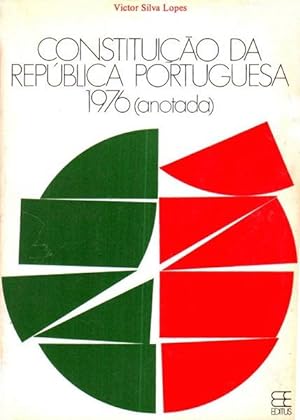 CONSTITUIÇÃO DA REPÚBLICA PORTUGUESA 1976 (ANOTADA).