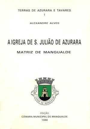 Seller image for A IGREJA DE S. JULIO DE AZURARA. for sale by Livraria Castro e Silva