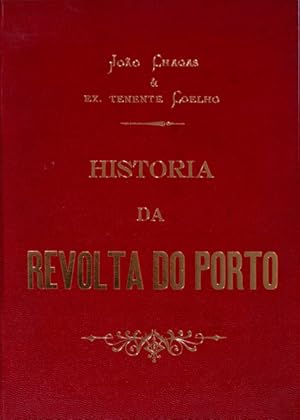 HISTÓRIA DA REVOLTA DO PORTO DE 31 DE JANEIRO DE 1891.