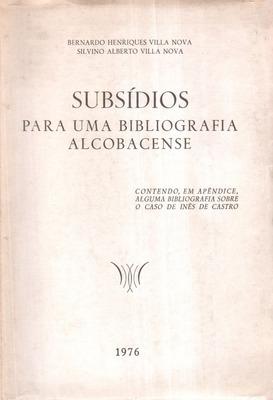 SUBSÍSIOS PARA UMA BIBLIOGRAFIA ALCOBACENSE.