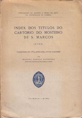 INDEX DOS TITULOS DO CARTORIO DO MOSTEIRO DE S. MARCOS (1766)
