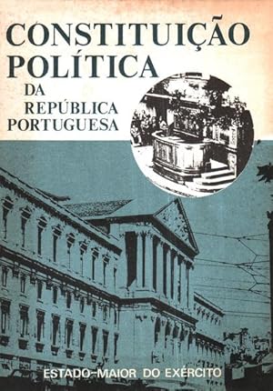 CONSTITUIÇÃO POLÍTICA DA REPÚBLICA PORTUGUESA.