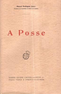 A POSSE: ESTUDO DE DIREITO CIVIL PORTUGUÊS.