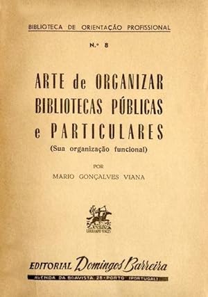 ARTE DE ORGANIZAR BIBLIOTECAS PÚBLICAS E PARTICULARES.