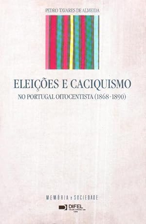 Seller image for ELEIES E CACIQUISMO NO PORTUGAL OITOCENTISTA. for sale by Livraria Castro e Silva