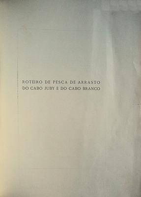 Imagen del vendedor de ROTEIRO DE PESCA DE ARRASTO DO CABO JUBY E DO CABO BRANCO. a la venta por Livraria Castro e Silva