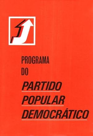 PROGRAMA DO PARTIDO POPULAR DEMOCRÁTICO. A SOCIAL-DEMOCRACIA PARA PORTUGAL.