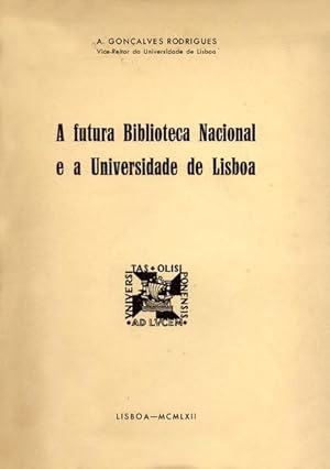 A FUTURA BIBLIOTECA NACIONAL E A UNIVERSIDADE DE LISBOA.