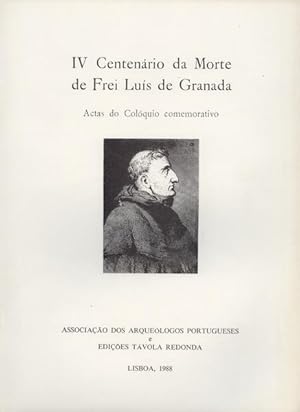 CENTENÁRIO (IV) DA MORTE DE FREI LUÍS DE GRANADA.