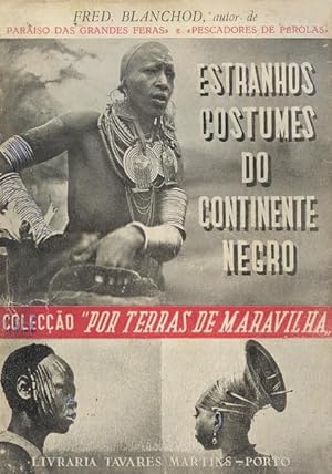 Bild des Verkufers fr OS ESTRANHOS COSTUMES DO CONTINENTE NEGRO. zum Verkauf von Livraria Castro e Silva