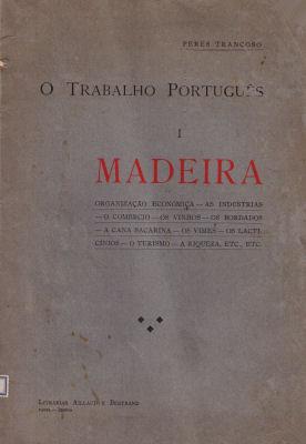 MADEIRA. O TRABALHO PORTUGUÊS I.