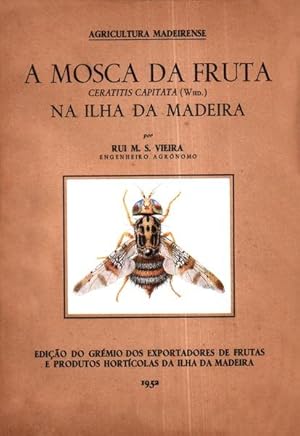 A MOSCA DA FRUTA CERATITIS CAPITATA (Wied.) NA ILHA DA MADEIRA.