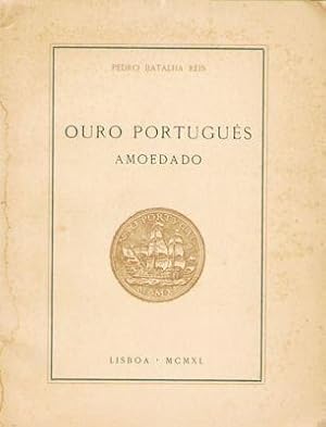 Imagen del vendedor de OURO PORTUGUS AMOEDADO. a la venta por Livraria Castro e Silva