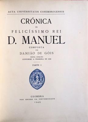 Image du vendeur pour CRNICA DO FELICSSIMO REI D. MANUEL. [ED. 1949-1955] mis en vente par Livraria Castro e Silva
