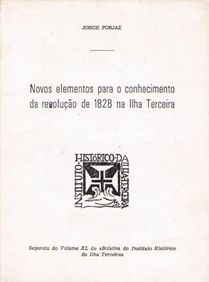 NOVOS ELEMENTOS PARA O CONHECIMENTO DA REVOLUÇÃO DE 1828 NA ILHA TERCEIRA.