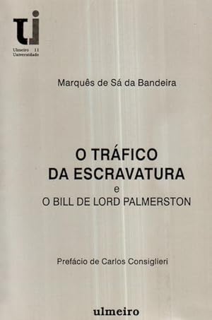 O TRÁFICO DA ESCRAVATURA E O BILL DE LORD PALMERSTON.