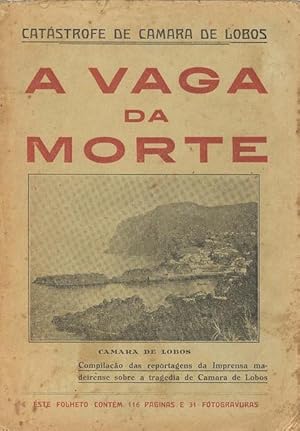 MANHÃ TRÁGICA. A CATÁSTROFE DE CAMARA DE LOBOS.