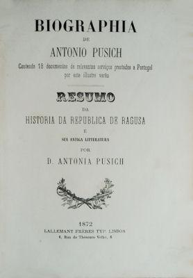 BIOGRAFIA DE ANTONIO PUSICH. [ENCADERNAÇÃO ARMORIADA.]