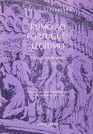 Bild des Verkufers fr RUMO AO PORTUGUS LEGTIMO. LNGUA E LITERATURA (1750-1850). zum Verkauf von Livraria Castro e Silva
