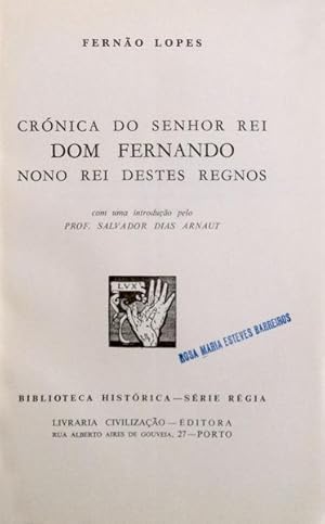 CRÓNICA DO SENHOR REI DOM FERNANDO. [ENCADERNADO PERCALINA]