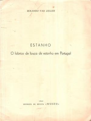 Imagen del vendedor de ESTANHO: O FABRICO DE LOUA DE ESTANHO EM PORTUGAL. a la venta por Livraria Castro e Silva