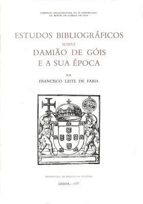 Seller image for ESTUDOS BIBLIOGRFICOS SOBRE DAMIO DE GIS E A SUA POCA. for sale by Livraria Castro e Silva