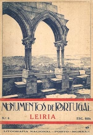 MONUMENTOS DE PORTUGAL n.º 6. LEIRIA.