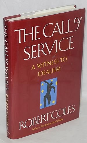 Seller image for The call of service: witness to idealism for sale by Bolerium Books Inc.