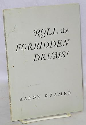 Bild des Verkufers fr Roll the forbidden drums! Foreword by Alfred Kreymborg zum Verkauf von Bolerium Books Inc.