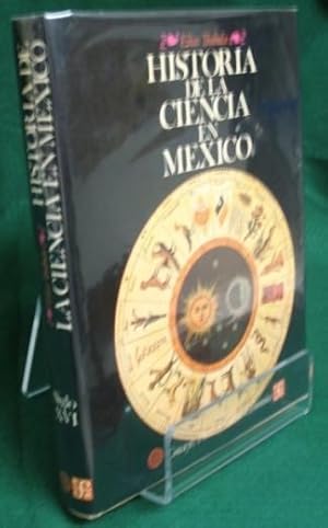 Bild des Verkufers fr Historia de la Ciencia en Mexico. Estudios y Textos Siglo XVI zum Verkauf von The Book Collector, Inc. ABAA, ILAB