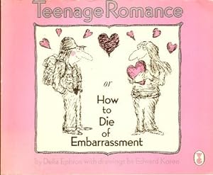 TEENAGE ROMANCE - Or How to Die of Embarrassment