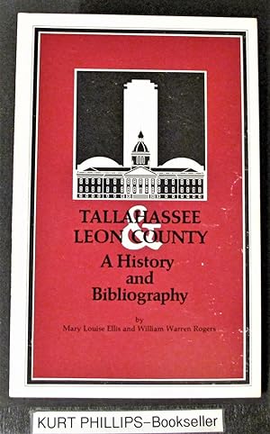 Bild des Verkufers fr Tallahassee & Leon County A History and Biography zum Verkauf von Kurtis A Phillips Bookseller