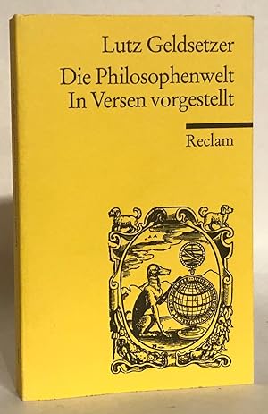 Seller image for Die Philosophenwelt in Versen vorgestellt. for sale by Thomas Dorn, ABAA