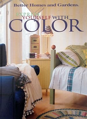 Seller image for Better Homes & Gardens Express Yourself With Color for sale by Kayleighbug Books, IOBA
