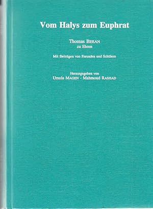 Vom Halys zum Euphrat: Thomas Beran zu Ehren. Mit Beiträgen von Freunden und Schülern