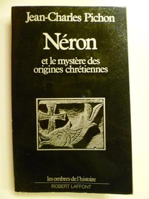 Néron et le mystère des origines chrétiennes.