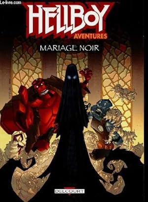 Bild des Verkufers fr HELLBOY AVENTURES : MARIAGE NOIR. zum Verkauf von Le-Livre