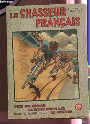 Bild des Verkufers fr LE CHASSEUR FRANCAIS - N648 - FEVRIER 1951 / LA CHASSE - LE CHIEN - LA PECHE - LES SPORTS - LE JARDIN - A LA CAMPAGNE - LA VIE PRATIQUE - POUR MADAME - LA FRANCE D'OUTRE MER - VARIETES. zum Verkauf von Le-Livre