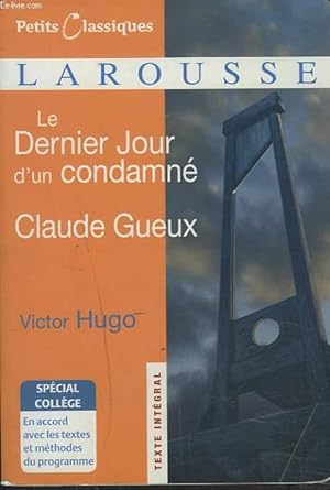 Seller image for LE DERNIER JOUR D'UN CONDAMNE. CLAUDE GUEUX. for sale by Le-Livre