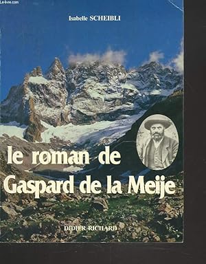 Image du vendeur pour LE ROMAN DE GASPARD DE LA MEIJE mis en vente par Le-Livre