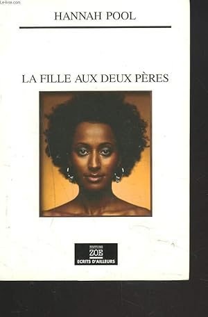 Bild des Verkufers fr LA FILLE AUX DEUX PERES zum Verkauf von Le-Livre