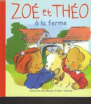 Bild des Verkufers fr ZOE ET THEO A LA FERME zum Verkauf von Le-Livre