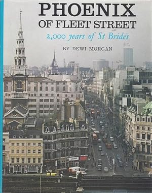 Phoenix of Fleet Street: 2,000 Years of St. Bride's