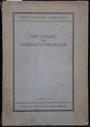 Bild des Verkufers fr Die Lsung des Immunittsproblems. Eine Physiologie, Psychologie und Soziologie der Zelle. zum Verkauf von Antiquariat  Braun